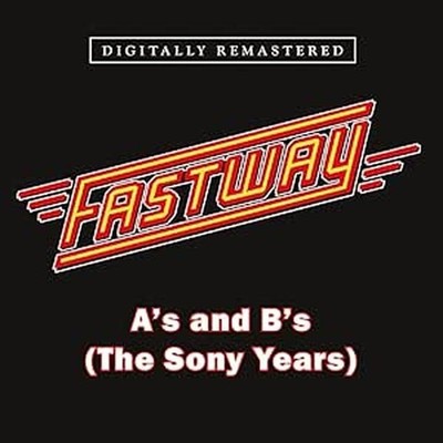 Fastway A'S & B'S (The Sony Years) Cd Brand New