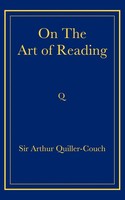 Arthur Quiller-Couch | On The Art Of Reading | Taschenbuch | Englisch (2008)