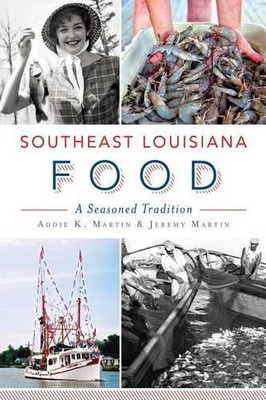 Addie K. Martin Jeremy Martin Southeast Louisiana Food (Taschenbuch) (US IMPORT)