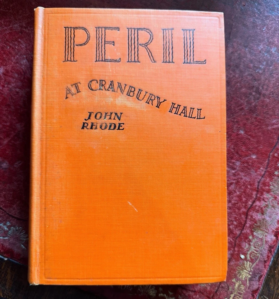 Peril at Cranbury Hall By John Rhode 1930 1st Edition Detective, Mystery - Image 3 of 4