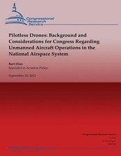 Pilotless Drones: Background and Considerations for Congress Regarding Unmanned