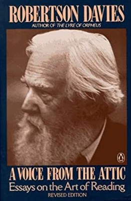 A Voice from the Attic : Essays on the Art of Reading Robertson D