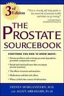 The Prostate Sourcebook: Everything You Need to Know by Allen Abrahams, Steven Morganstern (Paperback, 1998)