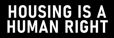 Housing is a Human Right Sticker End Homelessness People Over Billionaire Profit