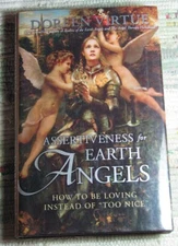 ASSERTIVENESS FOR EARTH ANGELS by Doreen Virtue 2013 Hardcover  How To Be Loving