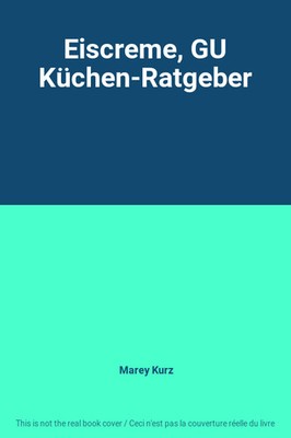 Eiscreme, GU Küchen-Ratgeber, Marey Kurz