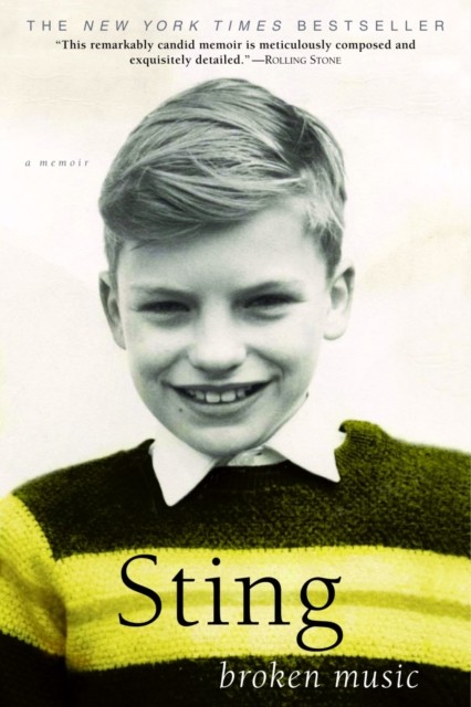 Broken Music A Memoir by Sting (Paperback Book)