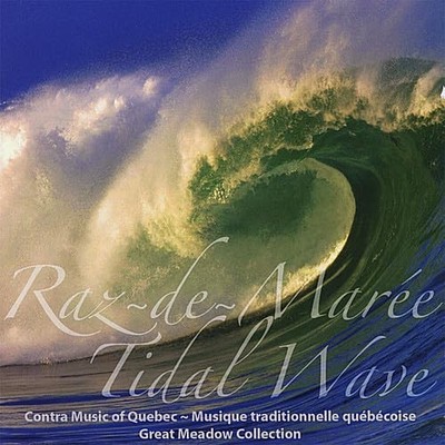 Tidal Wave/Raz-De-Maree