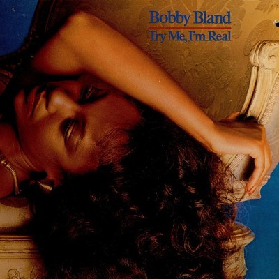 Bobby Bland - Try Me, I'm Real (Vinyl LP - 1981 - US - Original)