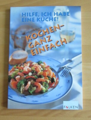  Kochen ganz einfach - Christa Thim = siehe Rezeptfotos !!