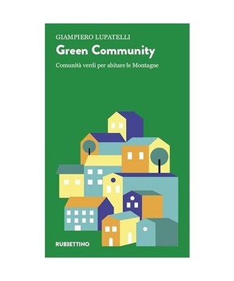 Green community. Comunità verdi per abitare le montagne [Varia], Lupatelli, Gia