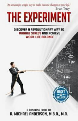 The Experiment: Discover a Revolutionary Way to Manage Stress and Achieve...