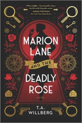 Marion Lane and the Deadly Rose : A Historical Mystery by T. A. Willberg ...