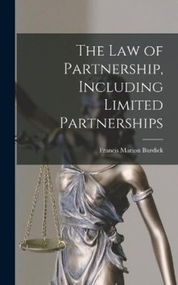 Francis Marion  The Law of Partnership, Including Limited Pa (Gebundene Ausgabe)