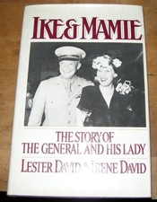 Ike and Mamie: The Story of the Gener..., David, Lester