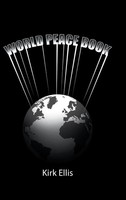 Kirk Ellis | World Peace Book | Buch | Englisch (2017) | Gebunden | AuthorHouse