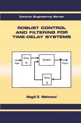 Robust Control and Filtering for Time-delay Systems, Paperback by Mahmoud, Ma...