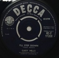 Gary Mills I'll Step Down 7" Single (1961) Decca 45-F 11358
