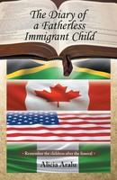 Alicia Aralu | The Diary Of A Fatherless Immigrant Child | Taschenbuch (2017)