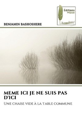Meme ICI Je Ne Suis Pas d'Ici by Benjamin Bashoshere (French) Paperback Book