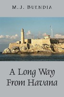 A Long Way From Havana Mj Buendia Taschenbuch Kartoniert / Broschiert Englisch