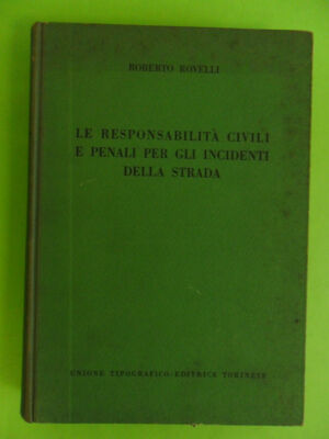responsabilita civili e penali per gli incidenti della strada rovelli B00JKOTAVC