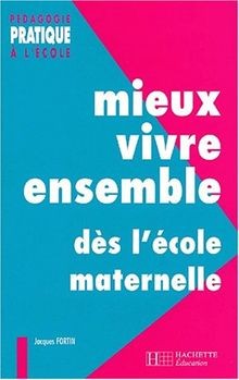 Mieux vivre ensemble dès lécole maternelle von Fortin, ... | Buch | Zustand gut