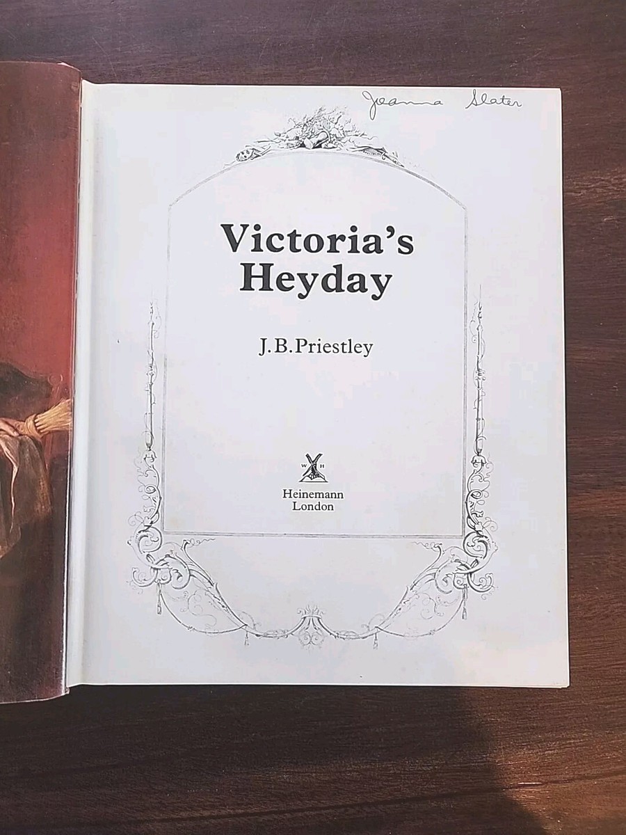 VICTORIA'S HEYDAY (VICTORIAN HERITAGE) J B PRIESTLEY | eBay UK