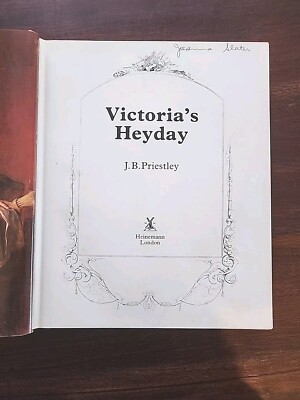 VICTORIA'S HEYDAY (VICTORIAN HERITAGE) J B PRIESTLEY | eBay UK
