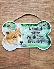 Corgi Bone Sign "A Spoiled Rotten Welsh Corgi Lives Here "