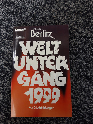 Charles Berlitz: Weltuntergang 1999 Mit 21 Abbildungen