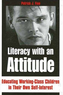 Literacy With an Attitude: Educating - Paperback, by Finn Patrick J. - Very Good