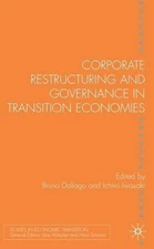 Corporate Restructuring and Governance in Transition Economies by B. Dallago (En