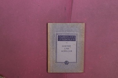 425153 Johann Wolfgang von Goethe GOETHE UND SCHILLER Ferd. Dümmlers Verlag