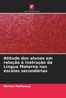 Markos Mathewos | Atitude Dos Alunos Em RelaçãO à InstruçãO Da LíNgua Materna...