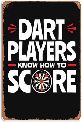 Dart Players Know How To Score Garage Tin Metal Signs Home Décor 8x12