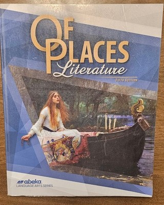 Abeka OF PLACES LITERATURE 8th Grade STUDENT TEXTBOOK Current Fifth Edition Book