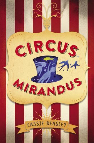 Circus Mirandus by Cassie Beasley (2015, Hardcover) - Picture 1 of 1