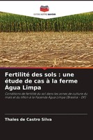 Thales De Castro Silva | Fertilité Des Sols : Une éTude De Cas à La Ferme...