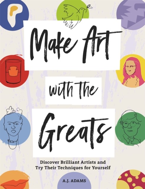 Make Art with the Greats by Amy-Jane Adams PAPERBACK 9781912785605 - Image 6