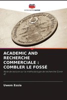 Uwem Essia | Academic AND Recherche Commerciale : Combler LE FossÉ | Taschenbuch