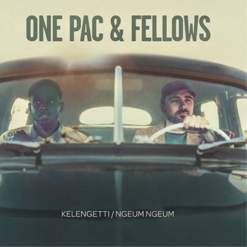 One Pac & Fellows Kelengetti/Ngeum Ngeum (Vinyl LP) 7" Single