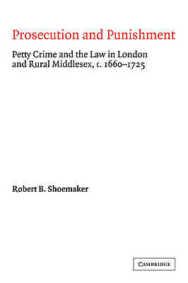 Prosecution and Punishment Shoemaker Paperback Cambridge University Press