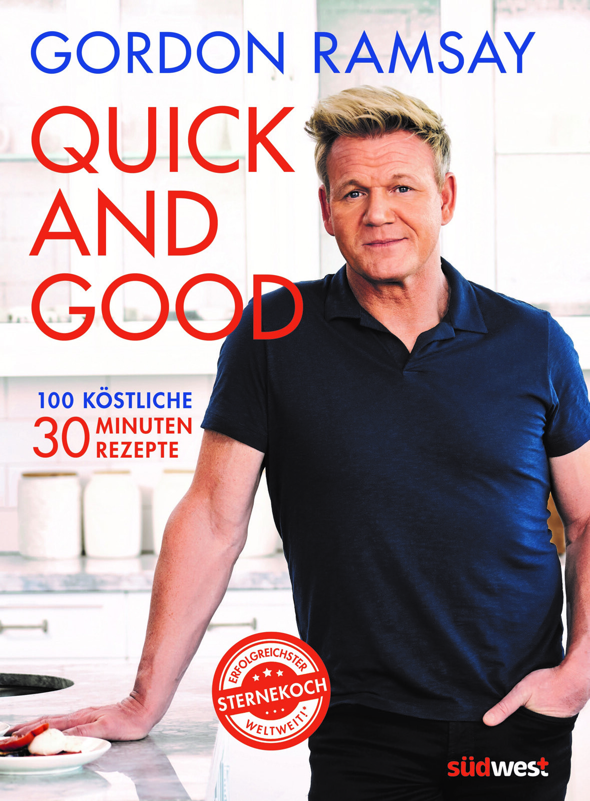 Thumbnail - Quick And Good | Gordon Ramsay | 100 Köstliche 30-minuten-rezepte -