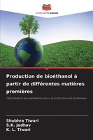 Production De BioéThanol à Partir De DifféRentes MatièRes PremièRes Taschenbuch