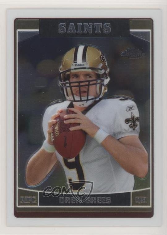 2006 Topps Chrome Drew Brees #155 0o84