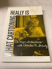 What Cartooning Really Is: The Major Interviews With Charles M Schulz