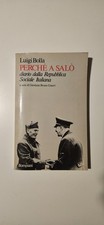 PERCHE` A SALÒ  DIARIO DALLA REPUBBLICA SOCIALE ITALIANA A di BOLLA LUIGI