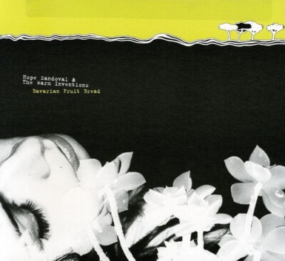 Hope Sandoval … / Bavarian Fruit Bread Hope Sandoval & The Warm Inventions - Bavarian Fruit Bread