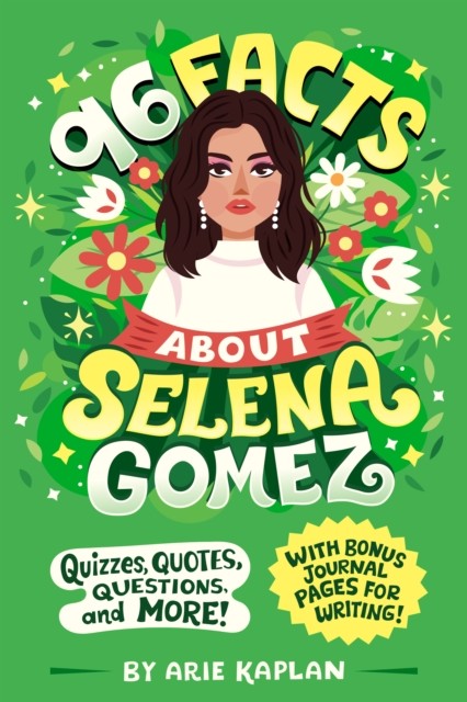 96 Facts About Selena Gomez by Arie Kaplan (Paperback Book)